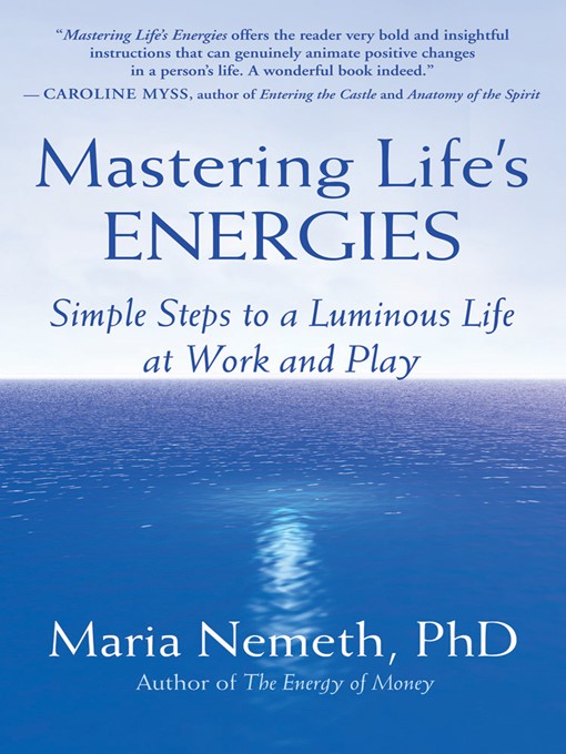 Title details for Mastering Life's Energies by Maria Nemeth, Phd - Wait list